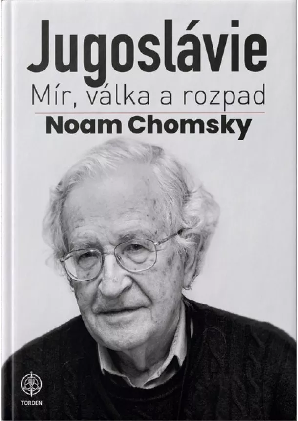 Noam Chomsky - Jugoslávie - Mír, válka a rozpad