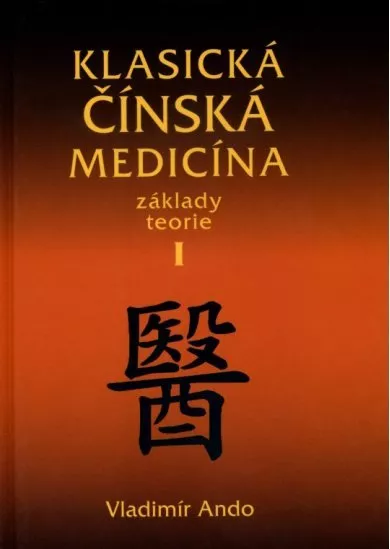 Klasická čínská medicína I. - základy teorie