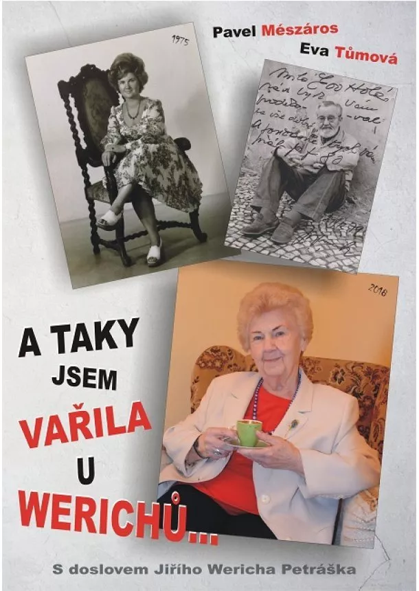 Eva Tůmová, Pavel Mészáros - A taky jsem vařila u Werichů...