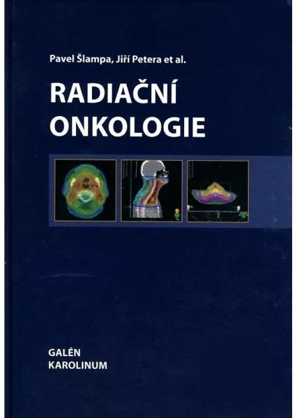 Pavel Šlampa, Jiří Petera, et al. - Radiační onkologie