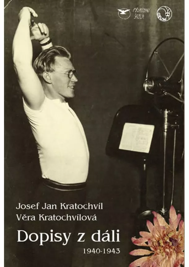 Josef Jan Kratochvíl,Kratochvílová Věra - Dopisy z dáli (1940-1943)