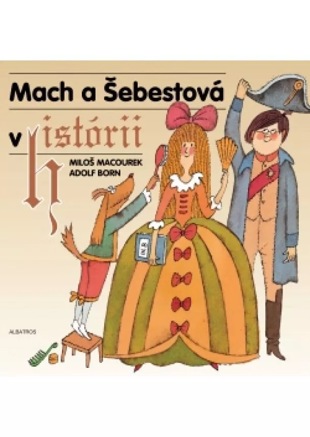 Miloš Macourek, Adolf Born, Mária Pavligová - Mach a Šebestová v histórii