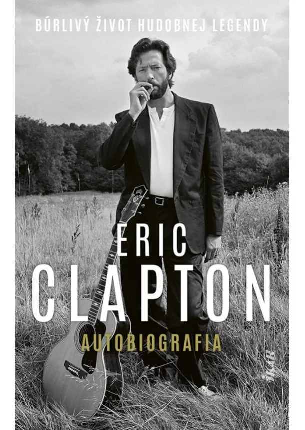 Clapton Eric - Eric Clapton – Autobiografia