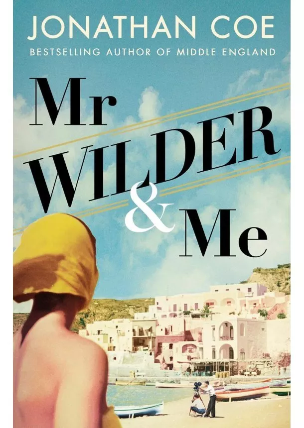 Jonathan Coe - Mr Wilder and Me