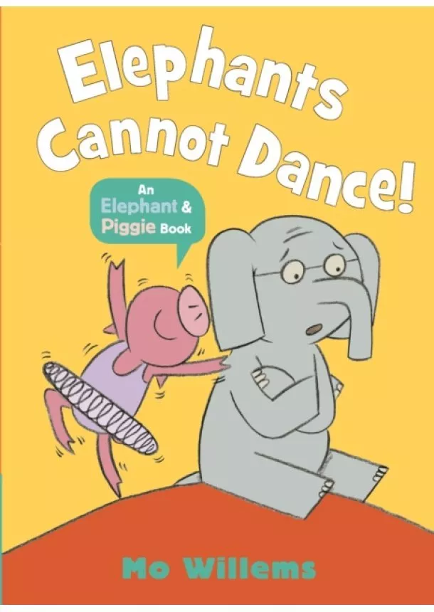 Mo Willems - Elephants Cannot Dance!