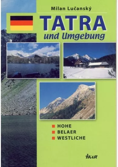 Tatra und Umgebung - Hohe, Belaer, Westliche