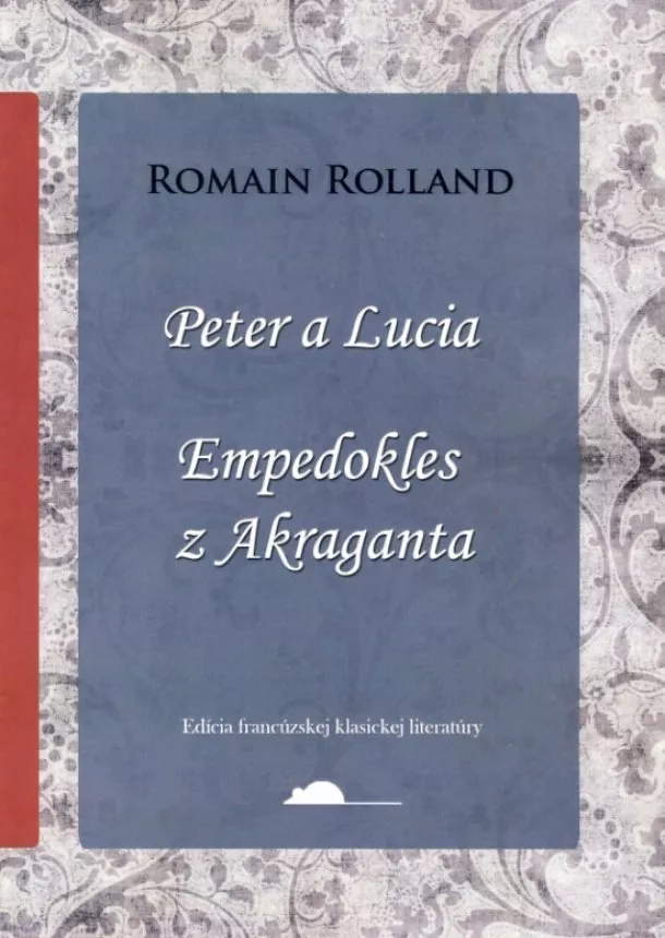 Romain Rolland  - Peter a Lucia, Empedokles z Akraganta