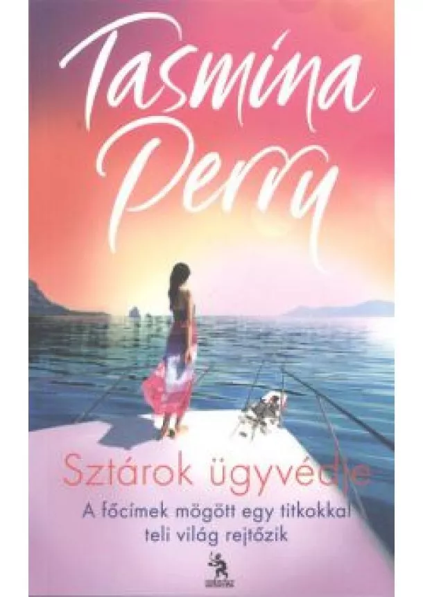 Tasmina Perry - SZTÁROK ÜGYVÉDJE