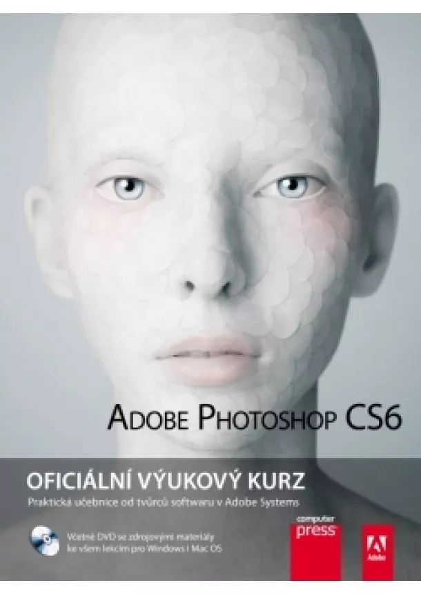 Adobe Creative Team - Adobe Photoshop CS6: Oficiální výukový kurz