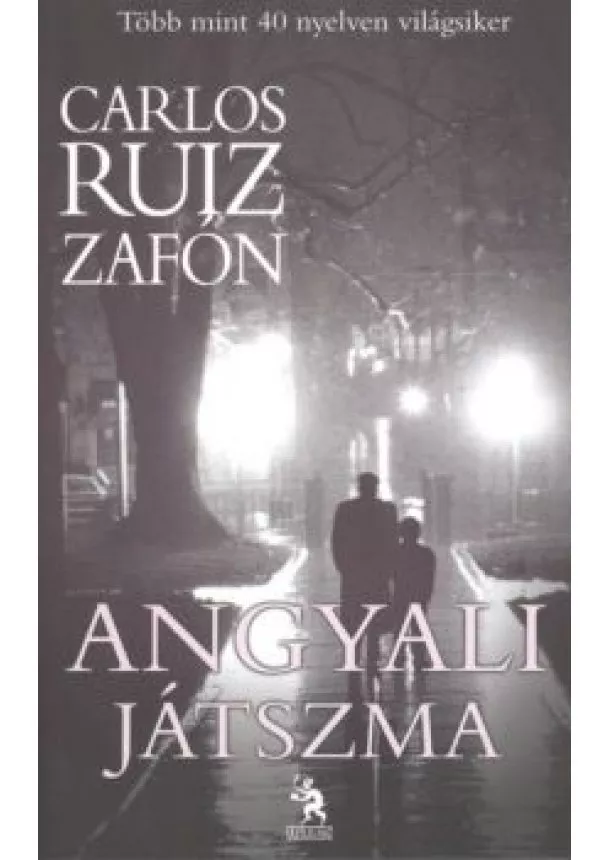 CARLOS RUIZ ZAFÓN - ANGYALI JÁTSZMA