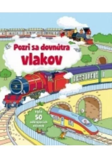 Pozri sa dovnútra vlakov