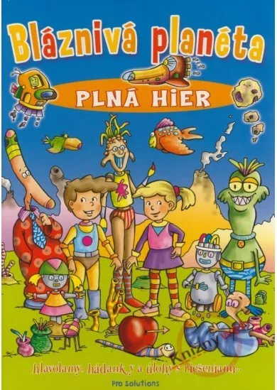 Bláznivá planéta plná hier