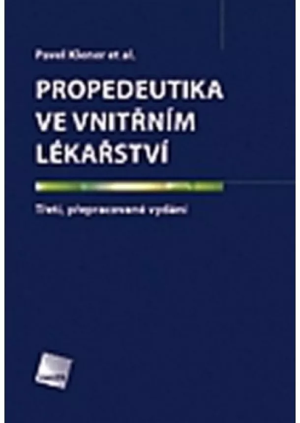 Pavel Klener et al. - Propedeutika ve vnitřním lékařství