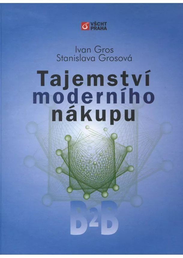 Ivan Gros, Stanislava Grosová - Tajemství moderního nákupu