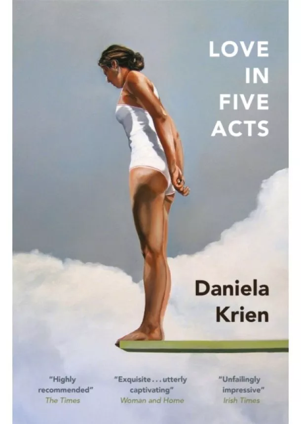 Daniela Krien - Love in Five Acts