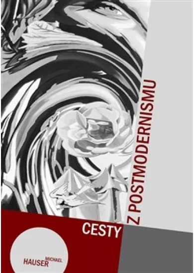 Cesty z postmodernismu - Filosofická reflexe doby přechodu