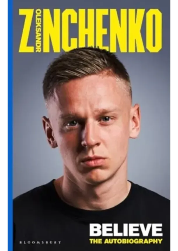 Oleksandr Zinchenko - Believe : The Autobiography