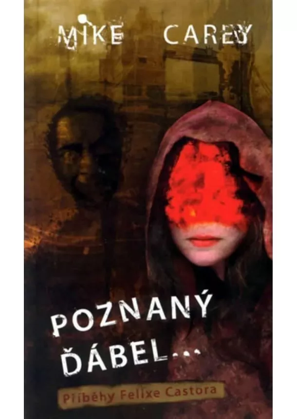 Mike Carey - Poznaný ďábel