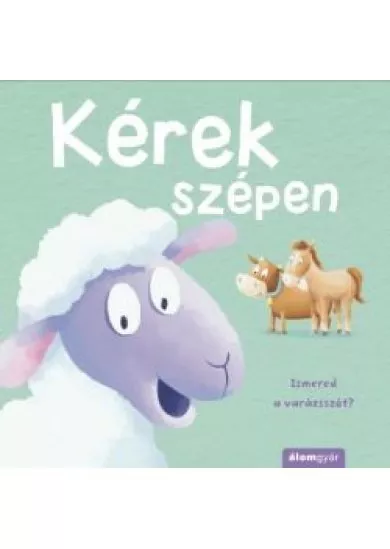 Kérek szépen - Varázsszavak