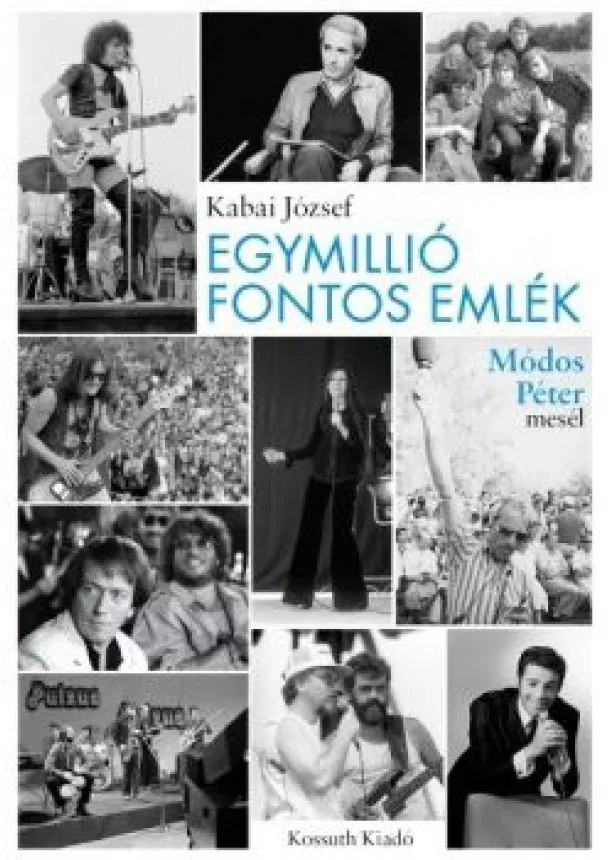 Kabai József - Egymillió fontos emlék - Módos Péter mesél