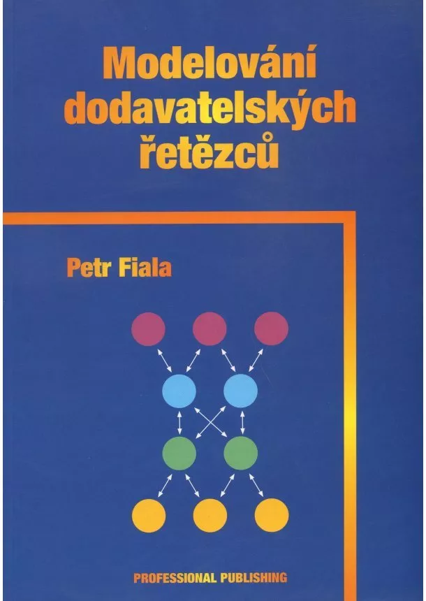 Petr Fiala - Modelování dodavatelských řetězcu