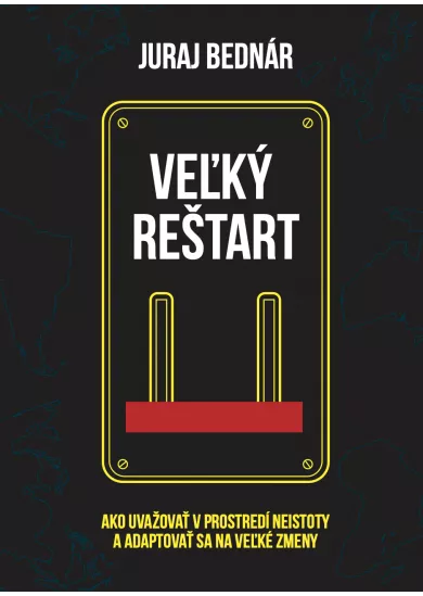 Veľký reštart - Ako uvažovať v prostredí neistoty a adaptovať sa na veľké zmeny?