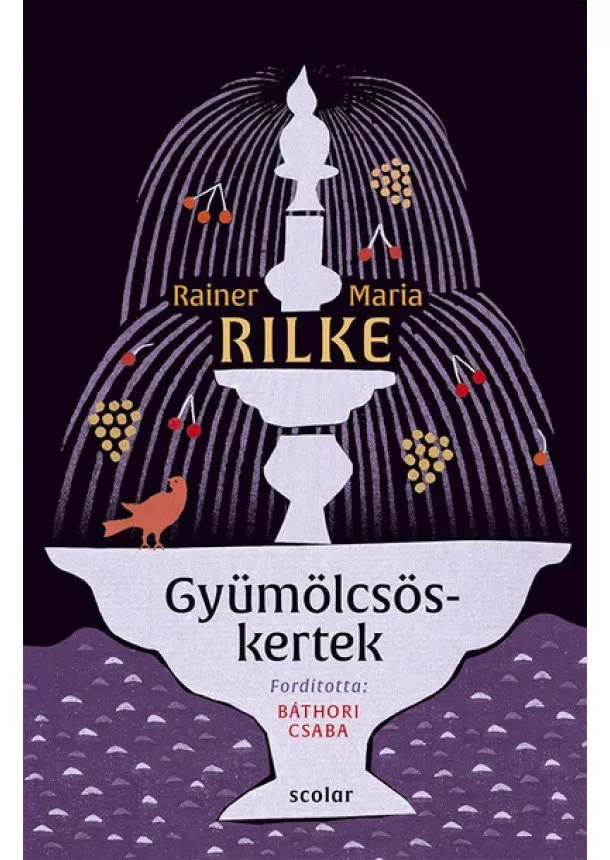 Rainer Maria Rilke - Gyümölcsöskertek