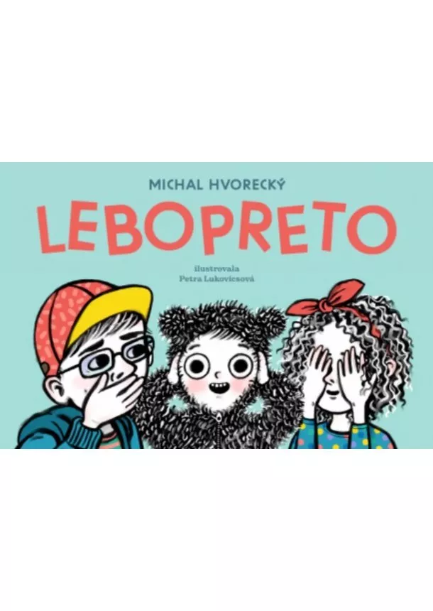 Michal Hvorecký - Lebopreto