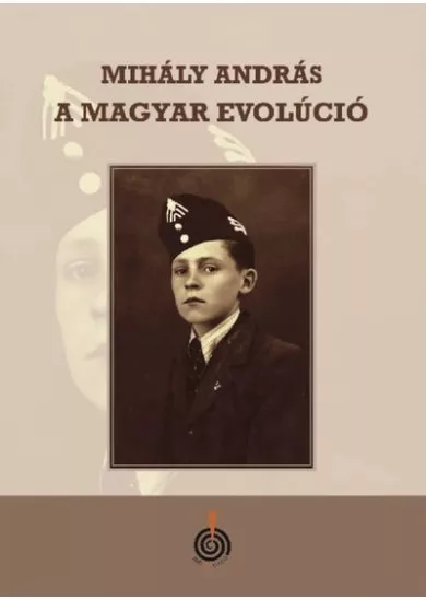 Magyar evolúció - Zárójelentés a 20. századról