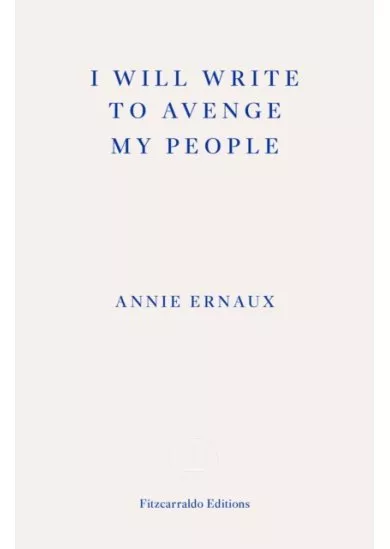 I Will Write To Avenge My People - WINNER OF THE 2022 NOBEL PRIZE IN LITERATURE