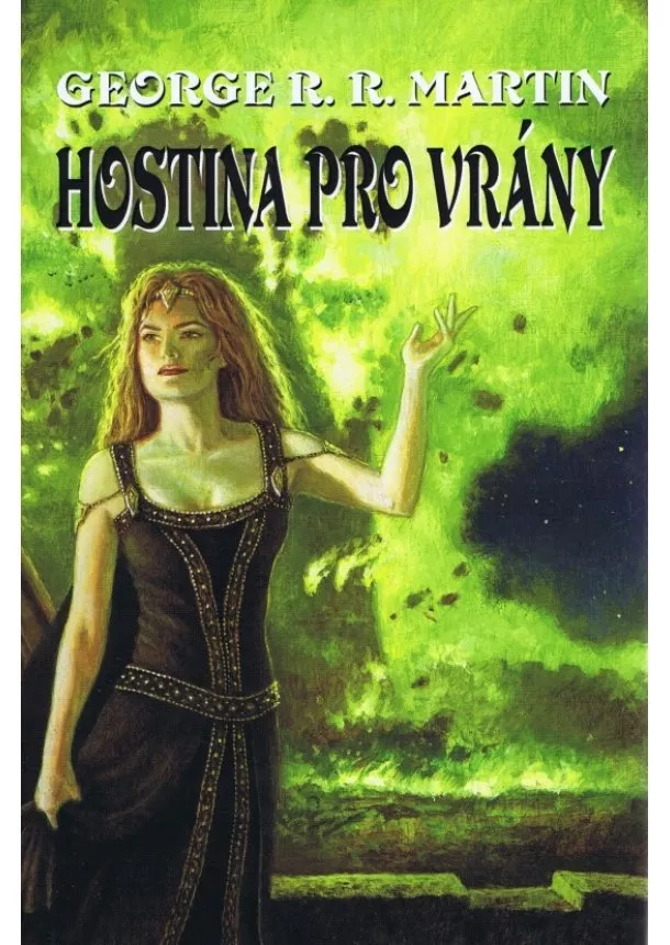 George R. R. Martin - Hostina pro vrány 1+2 - Píseň ledu a ohně - kniha čtvrtá