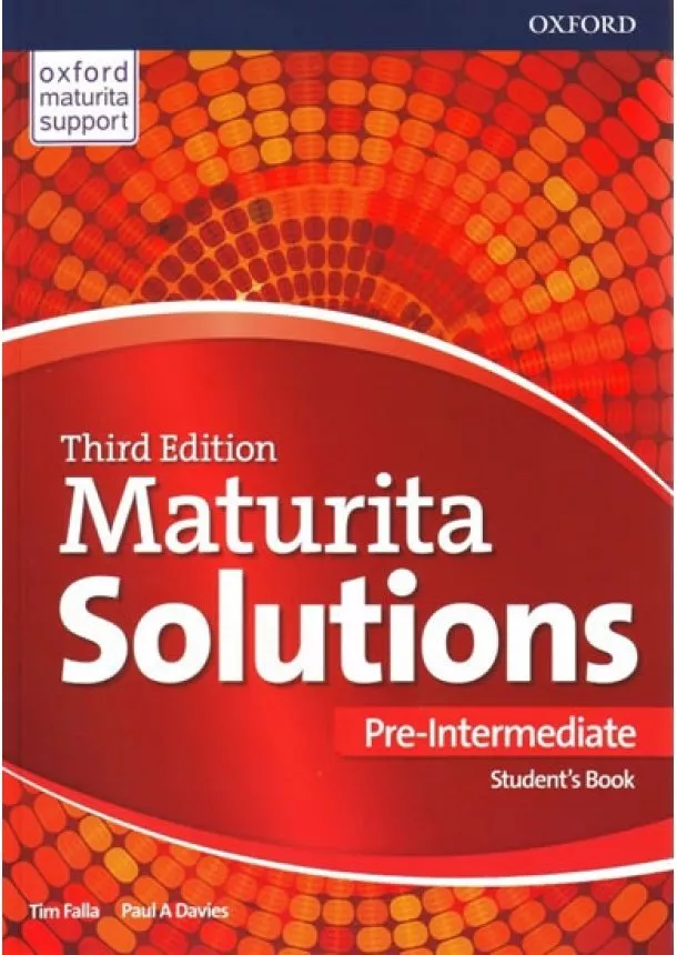 Paul A., Tim Falla, Davies - Maturita Solutions 3rd Edition Pre-Intermediate Student´s Book Czech Edition