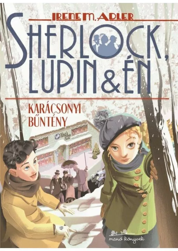 Irene M. Adler - Sherlock, Lupin és Én 17. - Karácsonyi bűntény