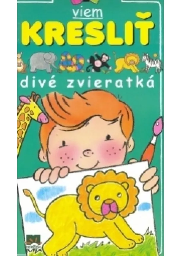 Kolektív - Viem kresliť divé zvieratká