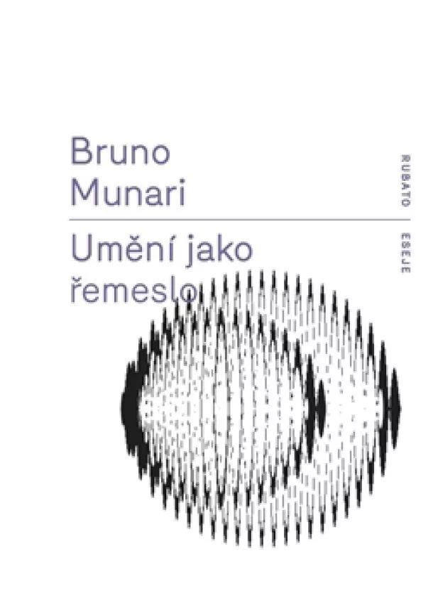 Bruno Munari - Umění jako řemeslo