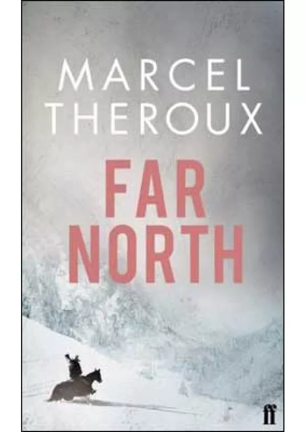 Marcel Theroux - Far North