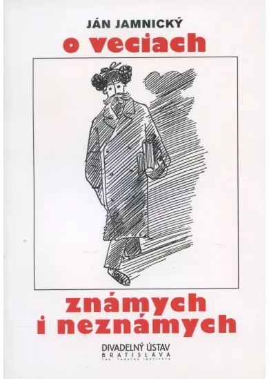 O veciach známych i neznámych