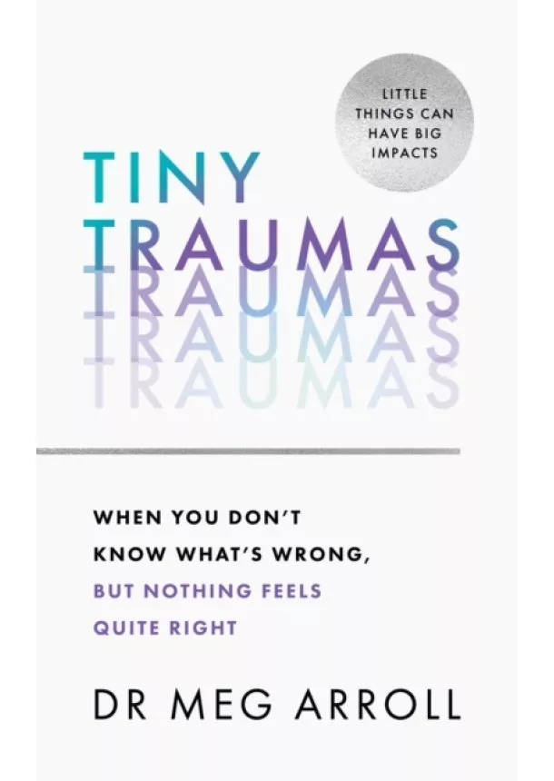 Dr Meg Arroll - Tiny Traumas