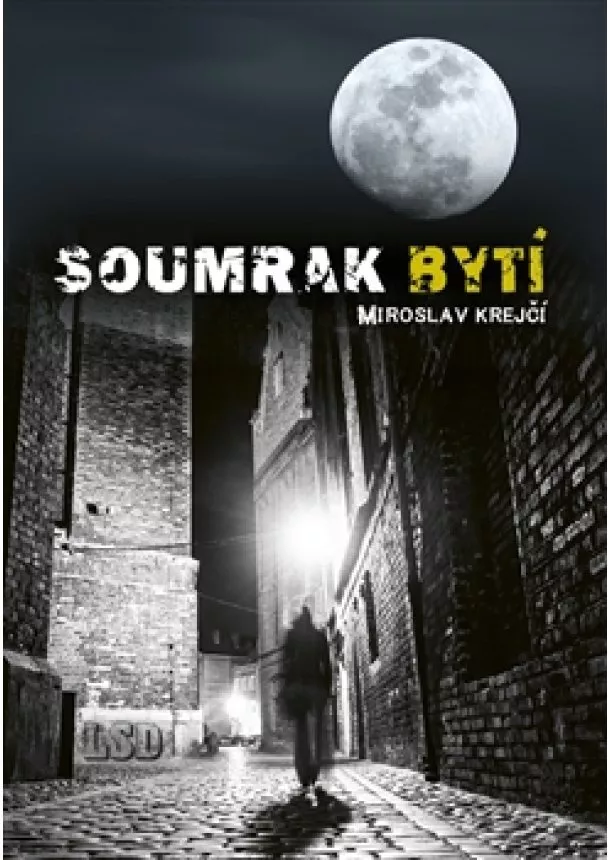 Miroslav Krejčí - Soumrak bytí