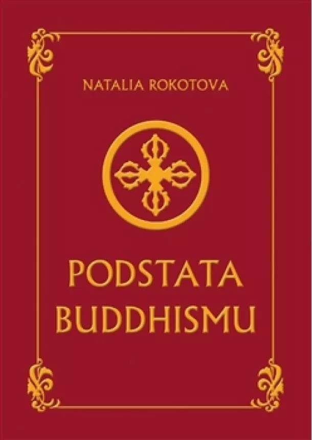 Natalia Rokotova - Podstata buddhismu