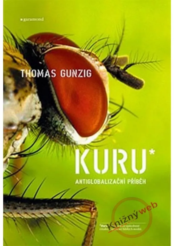 Thomas Gunzig - Kuru* antiglobalizační příběh