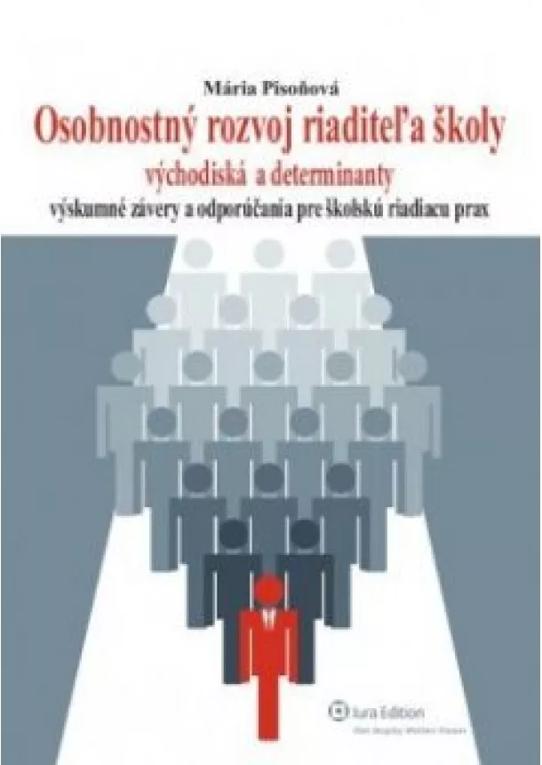 Mária Pisoňová - Osobnostný rozvoj riaditeľa školy - východiská a determinanty