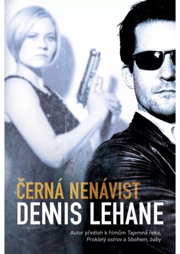 Dennis Lehane - Černá nenávist - Patrick Kenzie & Angela Gennarová 1