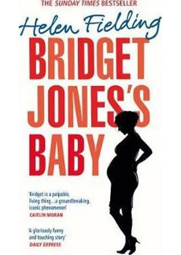 Helen Fielding - Bridget Jones´s Baby : The Diaries