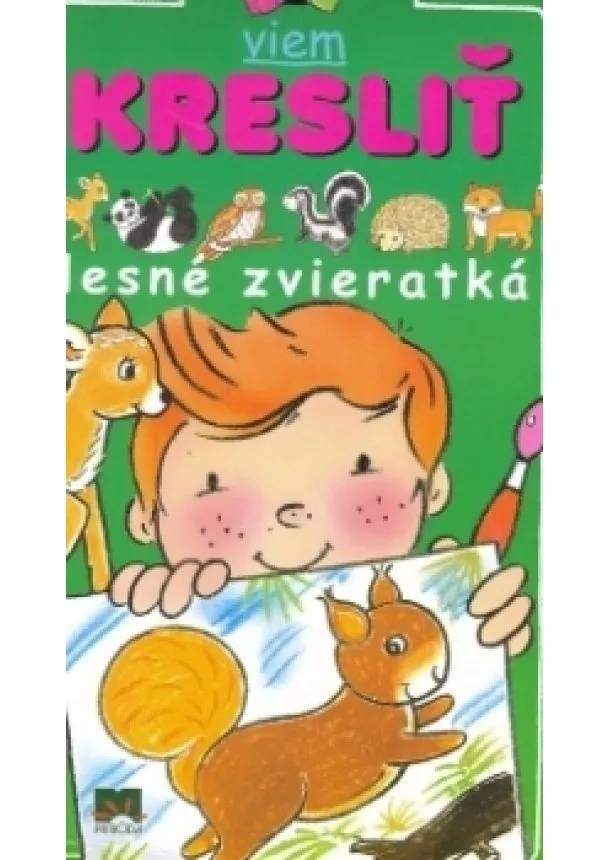 autor neuvedený - Viem kresliť lesné zvieratká