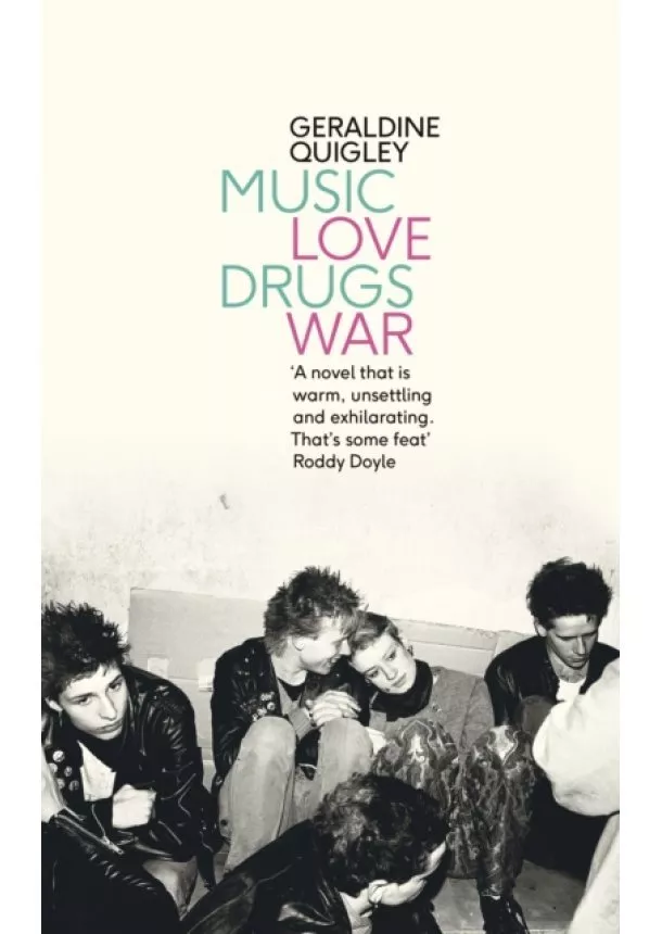 Geraldine Quigley - Music Love Drugs War