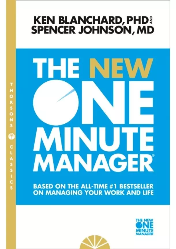 Kenneth Blanchard, Spencer Johnson - New One Minute Manager The One Minute Manager