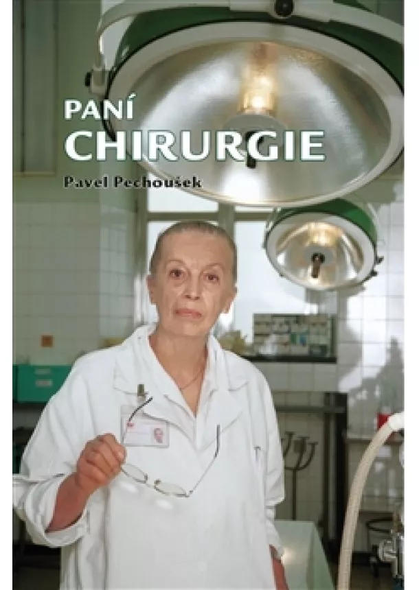 Pavel Pechoušek - Paní Chirurgie