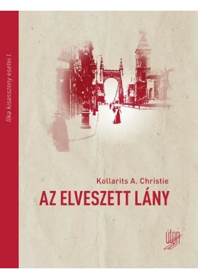 Az elveszett lány - Ilka kisasszony esetei I.