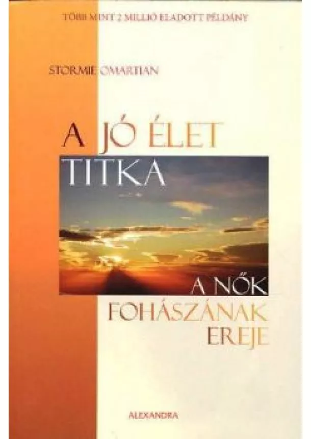 STORMIE OMARTIAN - A JÓ ÉLET TITKA